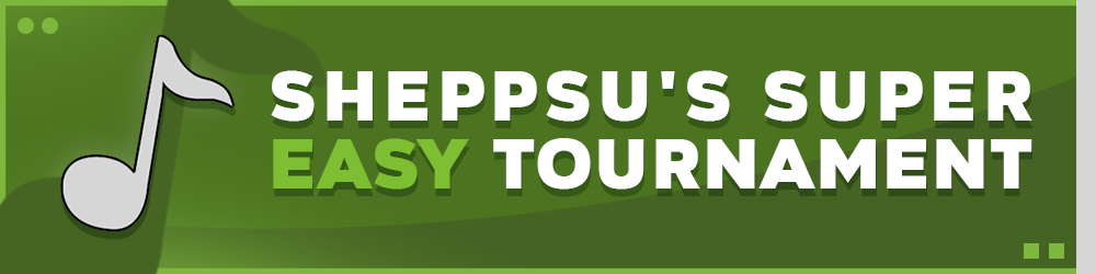 Sheppsu's Super Easy Tournament
