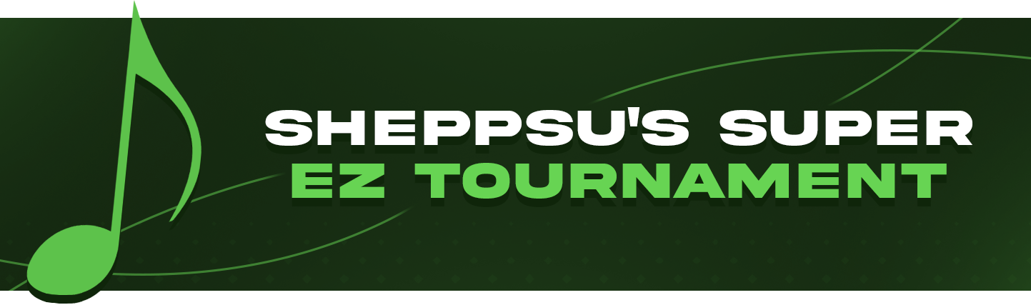Sheppsu's Super EZ Tournament 2